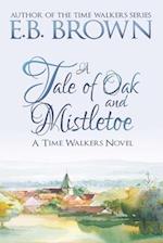 A Tale of Oak and Mistletoe