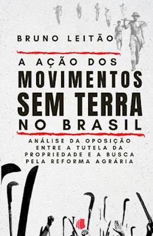 A Ação dos Movimentos Sem Terra no Brasil