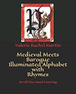 Medieval Meets Baroque Illuminated Alphabet with Rhymes