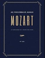 Ah vous dirai-je Maman - 12 Variations in C Major for Piano - MOZART - KV 265 : Teach Yourself How to Play. Popular, Classical Song for Adults, Kids, 
