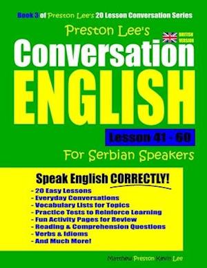 Preston Lee's Conversation English For Serbian Speakers Lesson 41 - 60 (British Version)