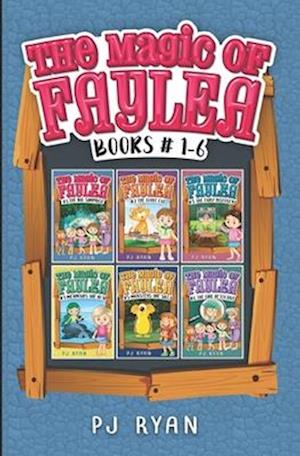 The Magic of Faylea: Books 1-6: A fun chapter book series for kids ages 9-12