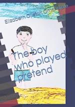 The Boy Who Played Pretend