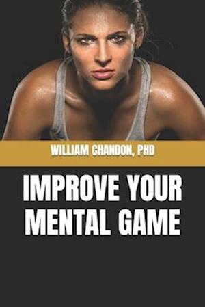 Improve Your Mental Game