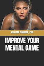 Improve Your Mental Game