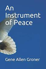 An Instrument of Peace