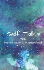 Self Talks: With Michael Tavon & Moonsoulchild 
