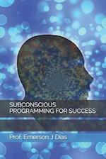 Subconscious Programming for Success