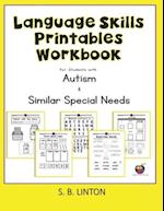 Language Skills Printables Workbook : For Students with Autism and Similar Special Needs 