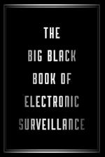 The Big Black Book of Electronic Surveillance