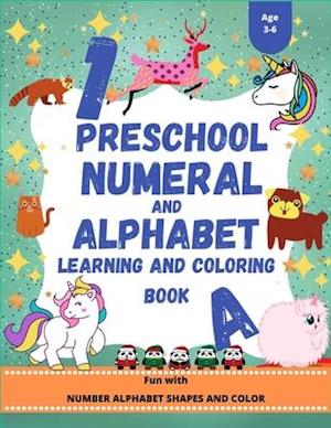 Preschool Numeral And Alphabet Learning And Coloring Book