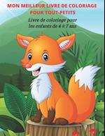 MON MEILLEUR LIVRE DE COLORIAGE POUR TOUT-PETITS - Livre de coloriage pour les enfants de 4 à 7 ans