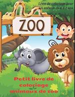 Petit livre de coloriage animaux de zoo - Livre de coloriage pour les enfants de 4 à 7 ans