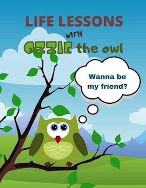 Life lessons with Ozzie the owl: Wanna be my friend?