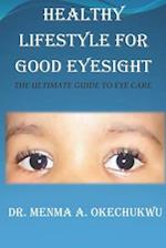 Healthy Lifestyle for Good Eye Sight