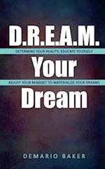 D.R.E.A.M. Your Dream