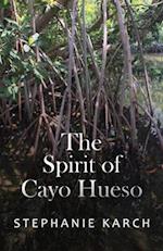 The Spirit of Cayo Hueso