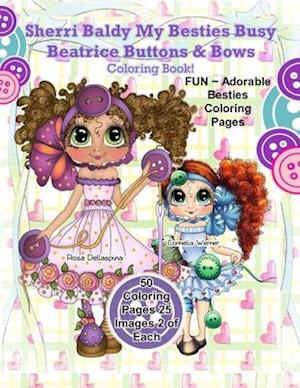 Sherri Baldy My Besties Busy Beatrice Buttons & Bows Coloring Book