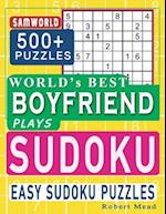 World's Best Boyfriend Plays Sudoku: Easy Sudoku Puzzle Book Gift For Boyfriend Appreciation Birthday & Happy Valentine Day Gift 