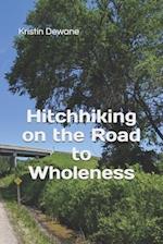 Hitchhiking on the Road to Wholeness