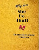 Why does she do that? Confessions d'une comtesse