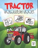 Tractor Coloring Book for Kids Ages 4-8: Coloring Book for Kids & Toddlers - Activity Books for Preschooler - Coloring Book for Boys and Girls - Fun B