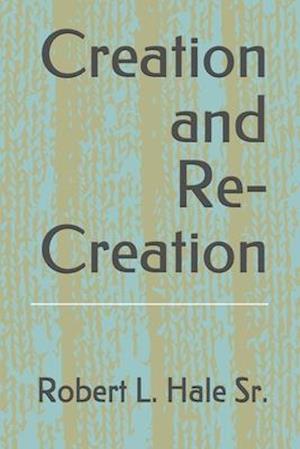 Creation and Re-Creation