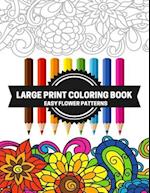 Large Print Coloring Book Easy Flower Patterns