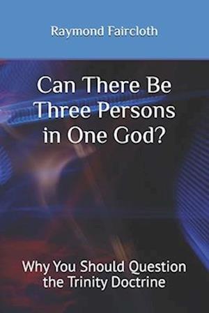 Can There Be Three Persons in One God?