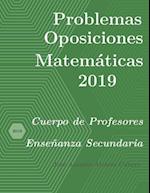 Problemas resueltos de Oposiciones de Matemáticas año 2019