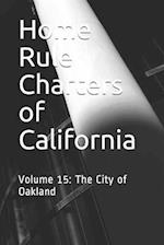 Home Rule Charters of California: Volume 15: The City of Oakland 