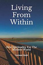Living From Within: New Spirituality for the Modern World 