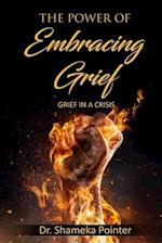 The Power of Embracing Grief