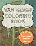 Van Gogh Coloring Book VOL. 2: 12 classics to draw with original paintings on the side, featuring Van Gogh's chair, Self-portrait and 10 more masterpi