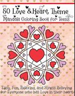 50 Love & Heart Theme Mandala Coloring Book for Teens