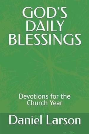 GOD'S DAILY BLESSINGS : Devotions for the Church Year