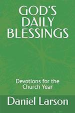 GOD'S DAILY BLESSINGS : Devotions for the Church Year 