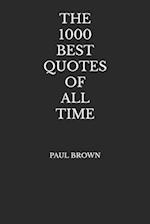The 1000 Best Quotes Of All Time