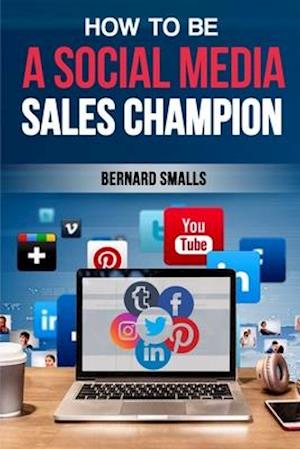 How To Be A Social Media Sales Champion