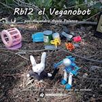 Rb12 el Veganobot