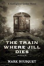 The Train Where Jill Dies