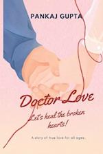 Doctor Love: Let's heal the broken hearts 