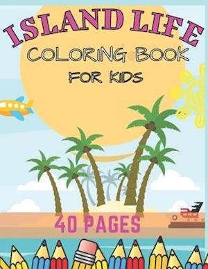 Island Life Coloring Book For Kids