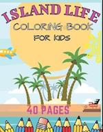 Island Life Coloring Book For Kids