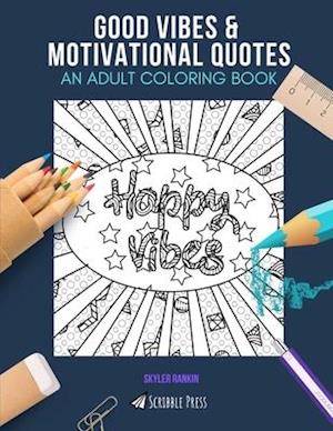 Good Vibes & Motivational Quotes