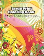 Large Print Coloring Book Easy Flower Patterns