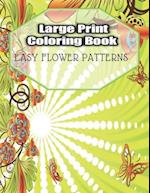 Large Print Coloring Book Easy Flower Patterns