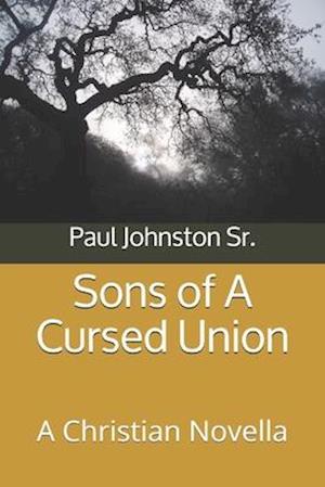 Sons of A Cursed Union