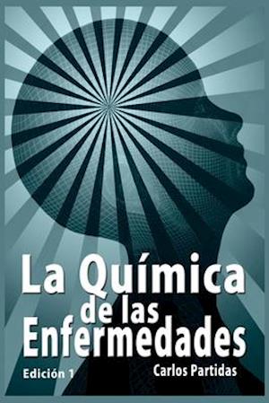 La Quimica de Las Enfermedades