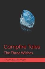 Campfire Tales: The Three Wishes 